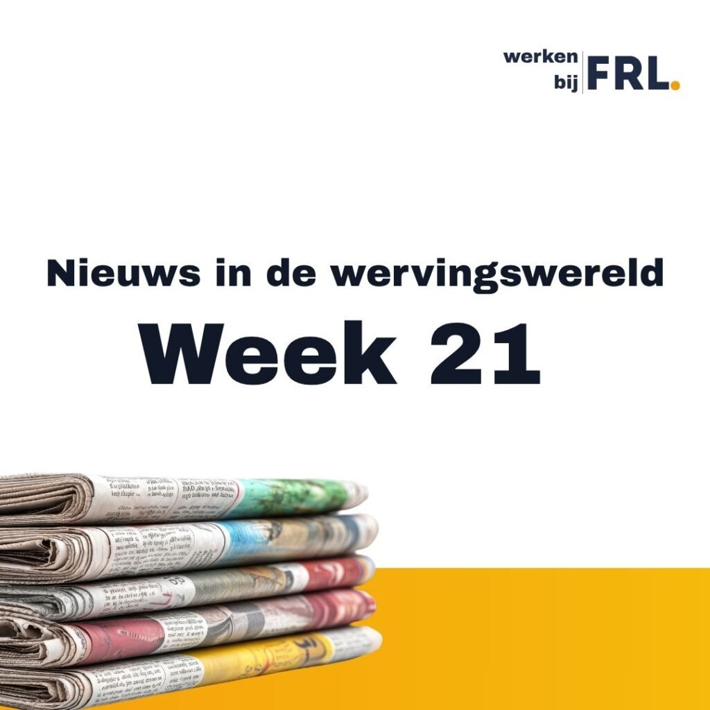 Recruitmentniews van week 21 | Vakantiekrachten Friesland